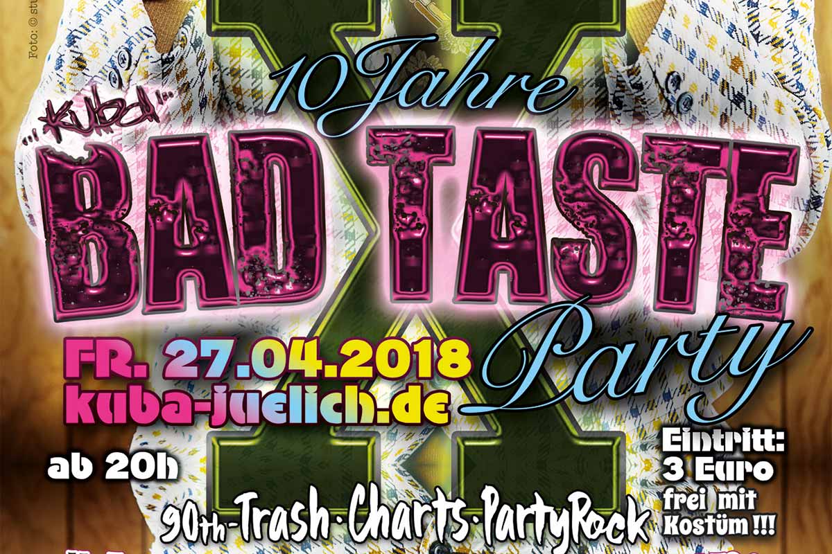 Bad Taste Party im KuBa Jülich