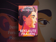 Wie Frauen um ihren Ruhm gebracht wurden