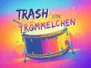 Abtanzen beim „Trash un Trömmelchen“